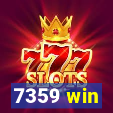 7359 win